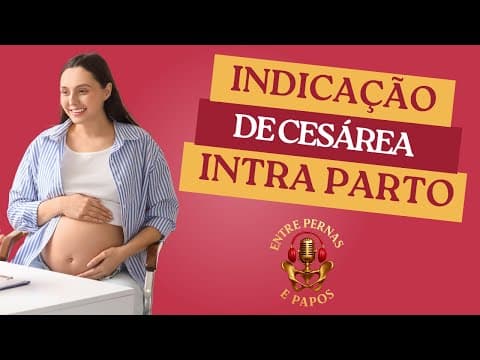 Capa do episódio: Indicação de Cesárea Intra Parto - #4